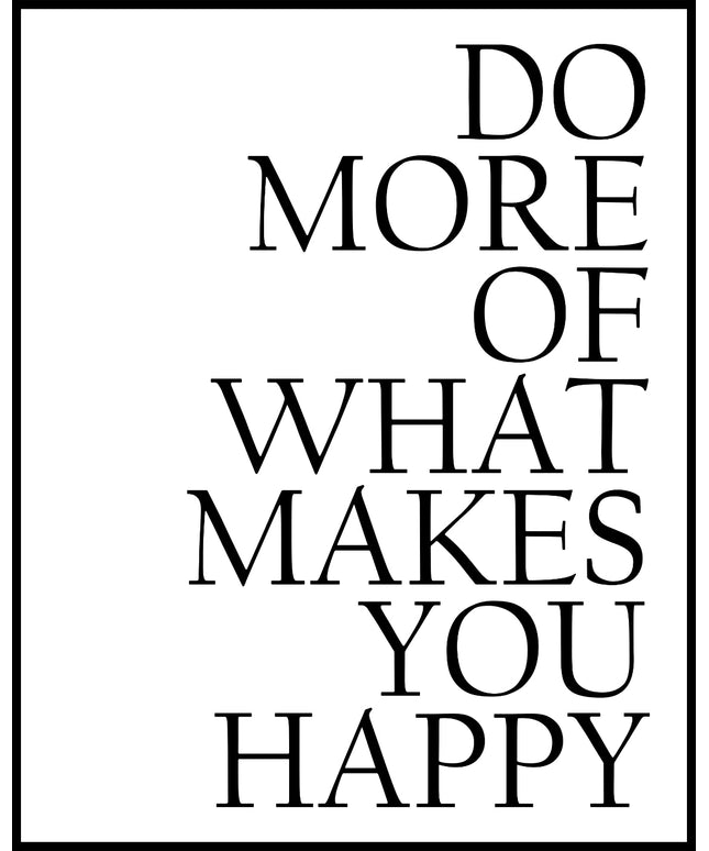 Was Dich Glücklich Macht Poster