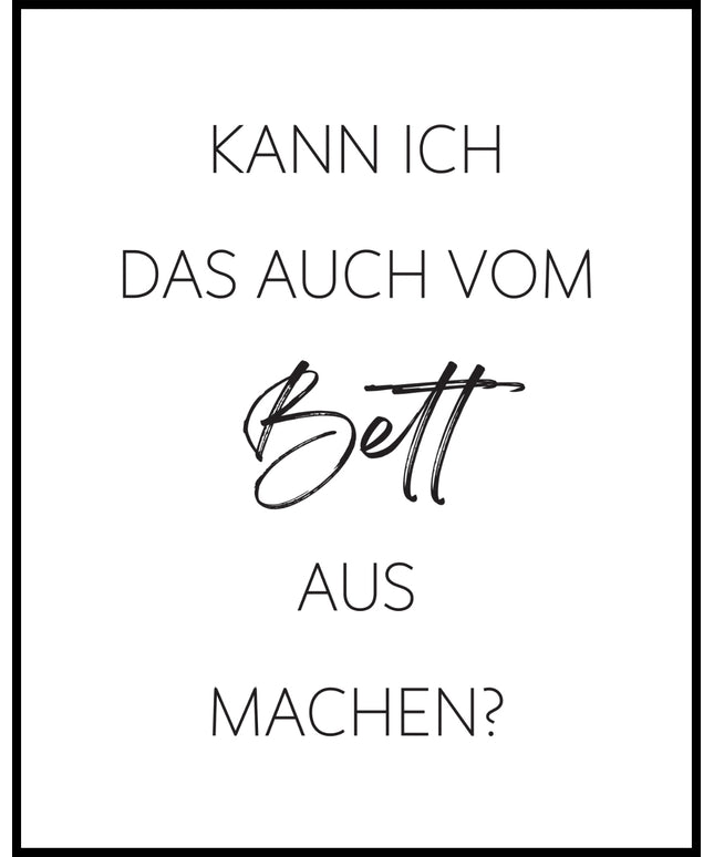 Vom Bett Aus Machen Poster